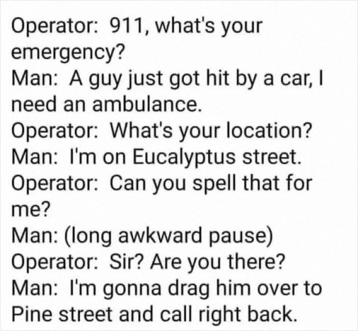 Text meme showing a 911 call where a man struggles to spell a street name, relatable to EMT and paramedic humor.