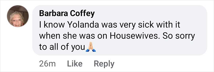 Facebook comment from Barbara Coffey expressing sympathy for Yolanda's illness during Housewives appearance. Facebook comment from Barbara Coffey expressing sympathy for Yolanda's illness during Housewives appearance.