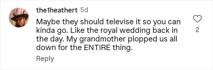 Comment suggesting televising Taylor Swift's wedding so fans, including kids, can watch the entire event remotely. Comment suggesting televising Taylor Swift's wedding so fans, including kids, can watch the entire event remotely.
