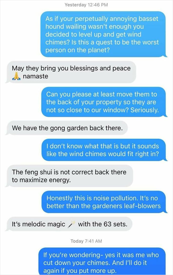 Text message exchange of neighbors arguing over noisy wind chimes, showing unbearable neighbor conflict and complaints.