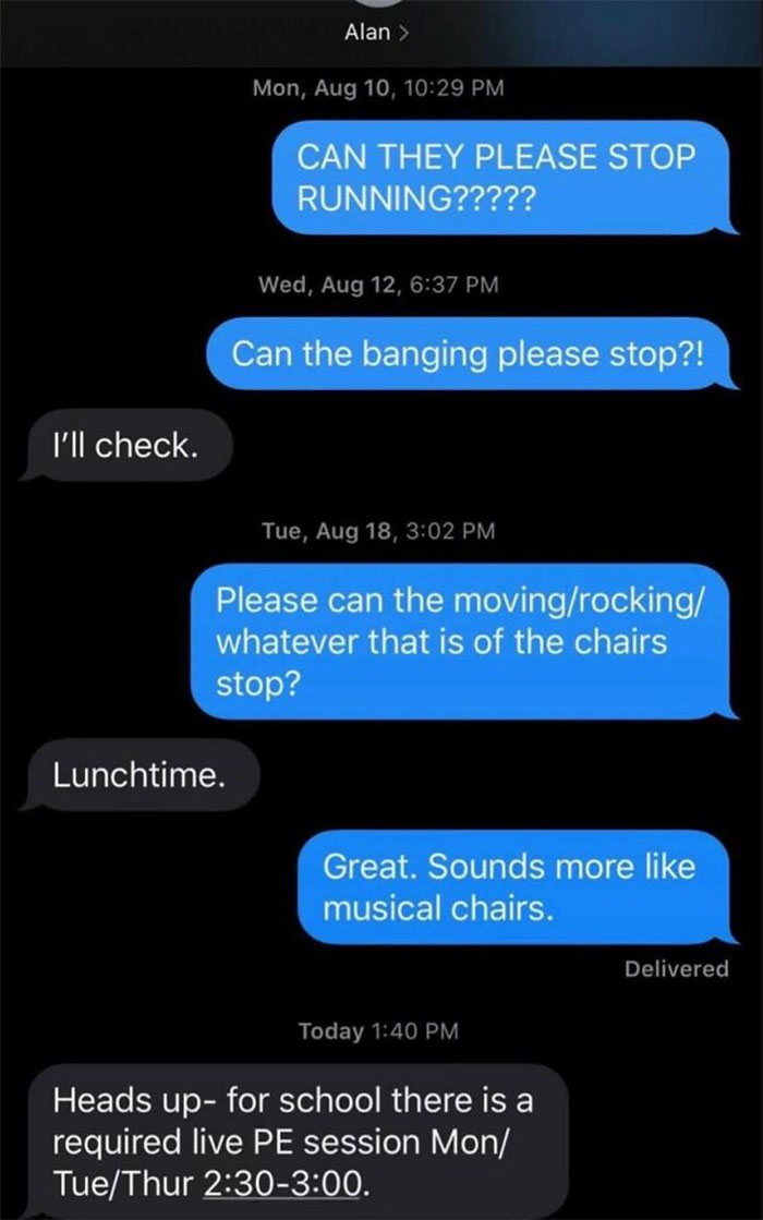 Text message exchange complaining about noisy neighbors running, banging, and moving chairs, illustrating unbearable neighbor issues.