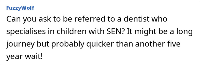 Comment asking about referral to a dentist specializing in children with special educational needs SEN. Comment asking about referral to a dentist specializing in children with special educational needs SEN.