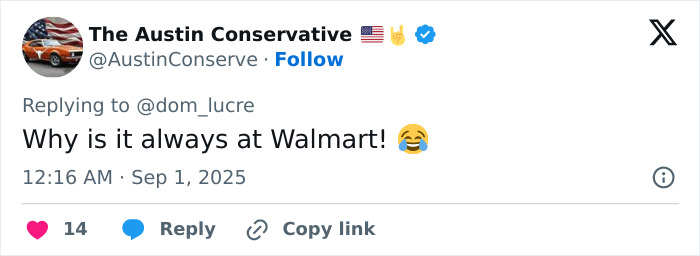Tweet from The Austin Conservative reacting with laughter to an incident involving a Walmart employee amid angry mob ambush. Tweet from The Austin Conservative reacting with laughter to an incident involving a Walmart employee amid angry mob ambush.