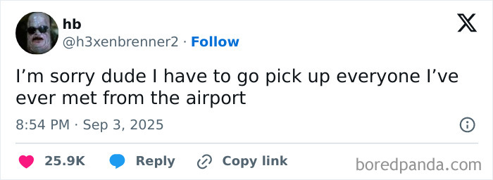 Funny tweet from September 2025 with 25.9K likes, showing a humorous excuse about picking up everyone from the airport.