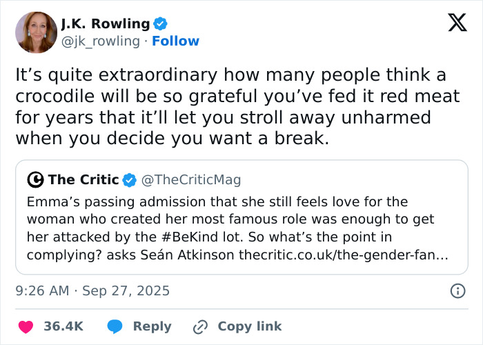 J.K. Rowling responding on Twitter, referencing a crocodile metaphor in a heated exchange with Emma Watson. J.K. Rowling responding on Twitter, referencing a crocodile metaphor in a heated exchange with Emma Watson.