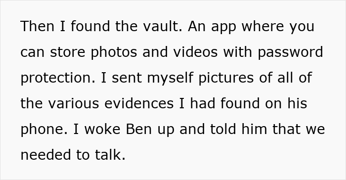 Text about a woman upset with a cheater ex, using a vault app to store evidence before confronting him. Text about a woman upset with a cheater ex, using a vault app to store evidence before confronting him.