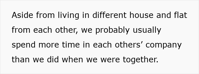 Text excerpt about living in different houses but spending more time together after separation, reflecting on relationships. Text excerpt about living in different houses but spending more time together after separation, reflecting on relationships.