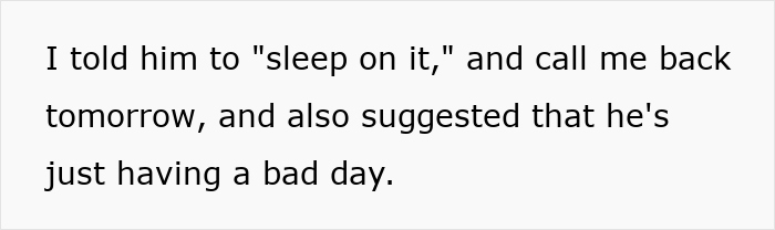 Text on a white background discussing a suggestion to sleep on a problem and call back tomorrow. Text on a white background discussing a suggestion to sleep on a problem and call back tomorrow.