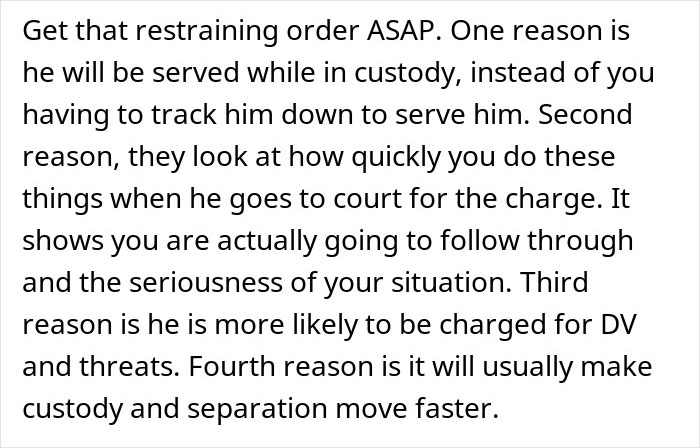 Text advising to get a restraining order quickly to show seriousness and aid custody, separation, and DV charges. Text advising to get a restraining order quickly to show seriousness and aid custody, separation, and DV charges.