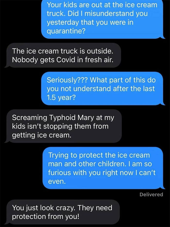 Text message exchange between neighbors arguing about kids getting ice cream during quarantine, highlighting unbearable neighbor conflicts.