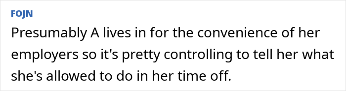 Text excerpt discussing a live-in nanny's restricted curfew during her time off, highlighting employer control concerns. Text excerpt discussing a live-in nanny's restricted curfew during her time off, highlighting employer control concerns.