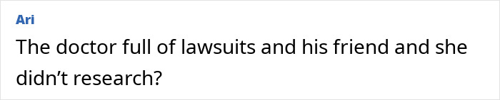 Comment text on a white background discussing a doctor involved in lawsuits related to a botched butt lift procedure. Comment text on a white background discussing a doctor involved in lawsuits related to a botched butt lift procedure.