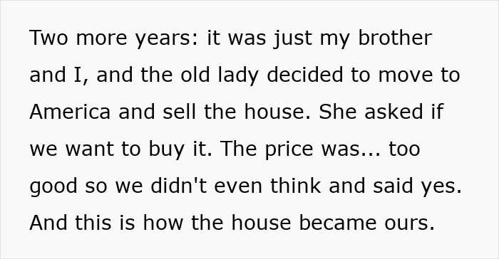 Text excerpt about siblings sharing a house after buying it from a family member, causing a huge fight over living space. Text excerpt about siblings sharing a house after buying it from a family member, causing a huge fight over living space.