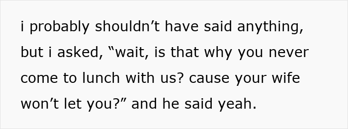 Text excerpt showing a 23-year-old confronting married coworker about wife’s controlling behavior at work. Text excerpt showing a 23-year-old confronting married coworker about wife’s controlling behavior at work.