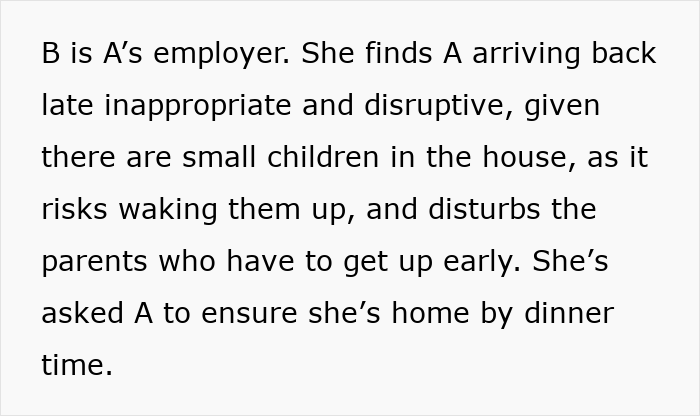 Live-in nanny placed under curfew for returning late on nights off, sparking debate about employer rules and nanny’s freedom. Live-in nanny placed under curfew for returning late on nights off, sparking debate about employer rules and nanny’s freedom.