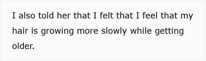 Text on a plain background stating a reflection on hair growing more slowly while getting older. Text on a plain background stating a reflection on hair growing more slowly while getting older.