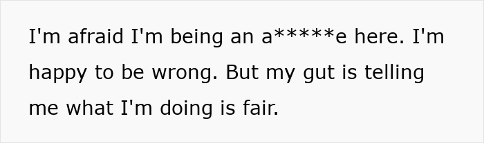 Text expressing a dad’s frustration about teens wanting to spend more time with their ex than him, feeling his actions are fair.