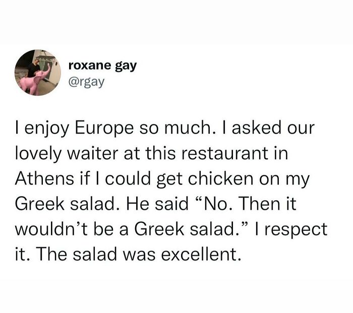Tweet about a waiter in Athens refusing chicken on Greek salad, hilariously speaking their truth and winning internet laughs.