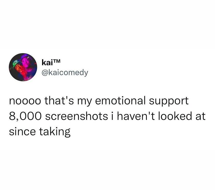 Tweet humorously describing emotional support from 8,000 unread screenshots, showcasing people hilariously speaking their truth online.
