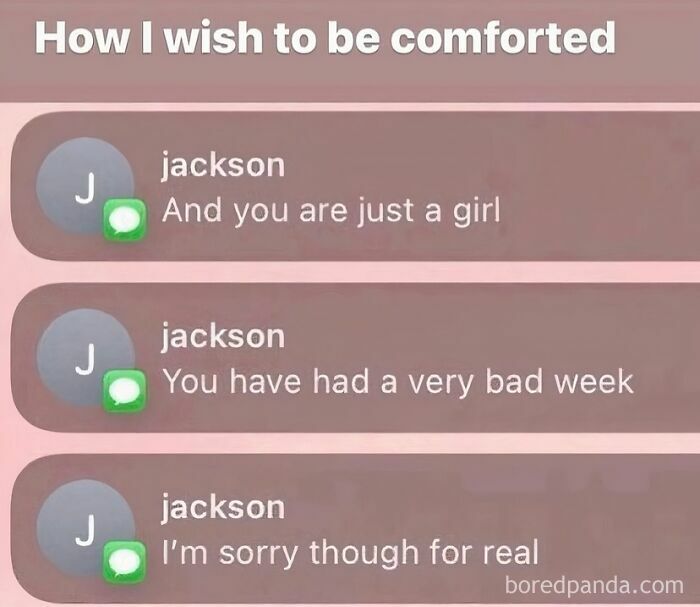 Text message conversation showing relatable and funny posts about navigating the world as just a girl.