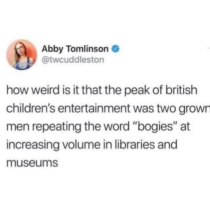 Tweet about British children's entertainment with two men saying "bogies," reflecting funny British jokes and memes.