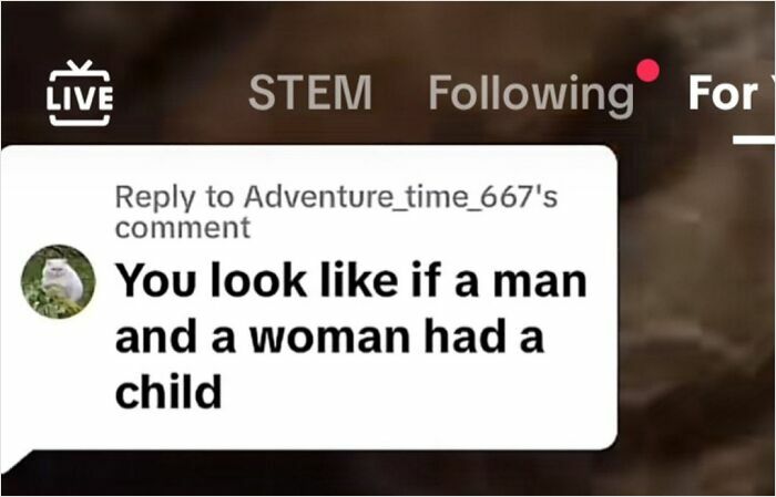 TikTok screenshot showing a STEM comment about looking like if a man and a woman had a child, smart TikTok content.