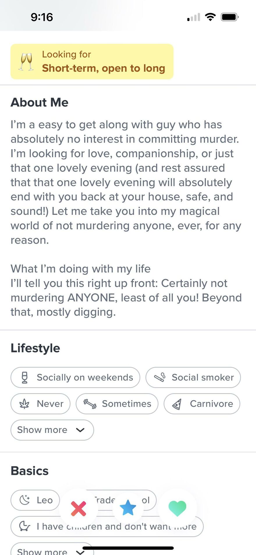 Tinder bio for guys humorously describing personality, lifestyle, and interests to attract short-term or long-term connections.