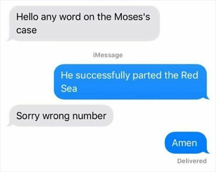Text message exchange showing a funny reply about Moses parting the Red Sea in a humorous texting conversation.