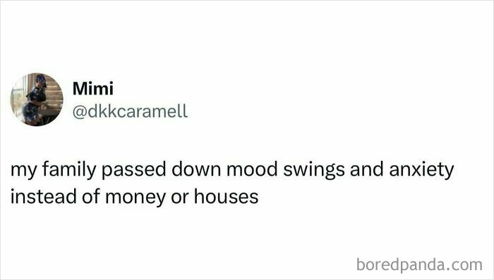 British joke meme about family passing down mood swings and anxiety instead of money, fitting funny British jokes and memes theme.