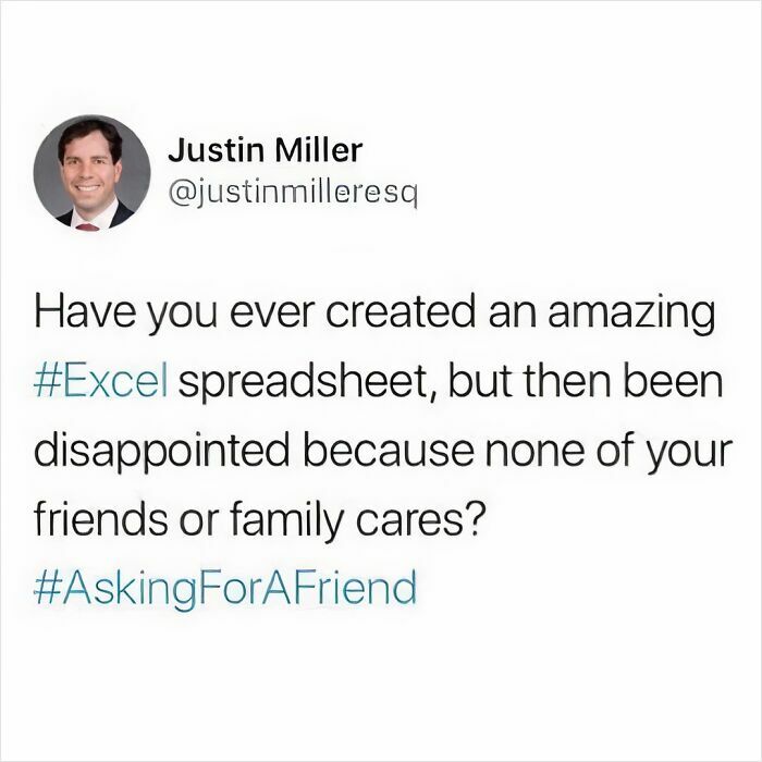 Tweet meme about creating an Excel spreadsheet but feeling disappointed as friends and family don’t care, highlighting millennial struggles.