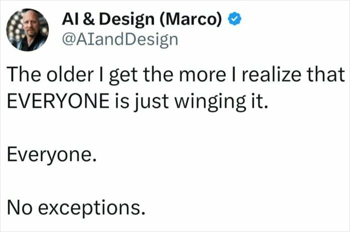 Tweet by Al & Design about everyone winging it, featured in men humor memes to cope instead of therapy.