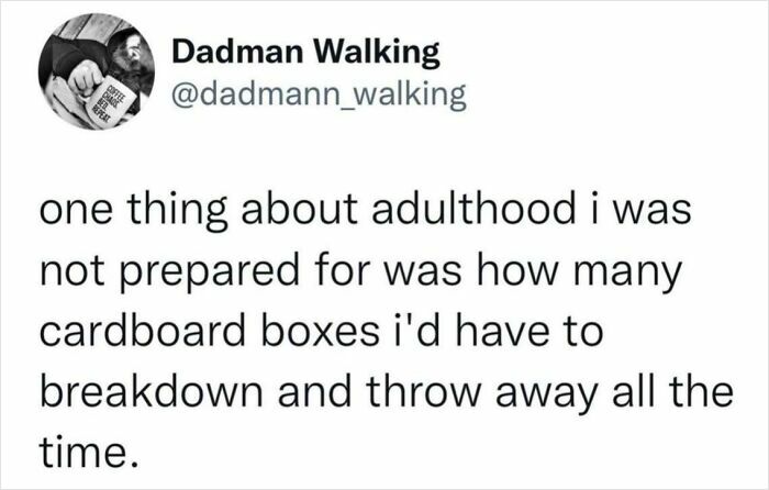 Tweet about adulthood humor highlighting the unexpected struggle of breaking down and throwing away cardboard boxes.