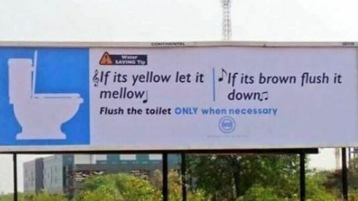 Funny and weird billboard with a humorous water-saving tip about when to flush the toilet to save water.