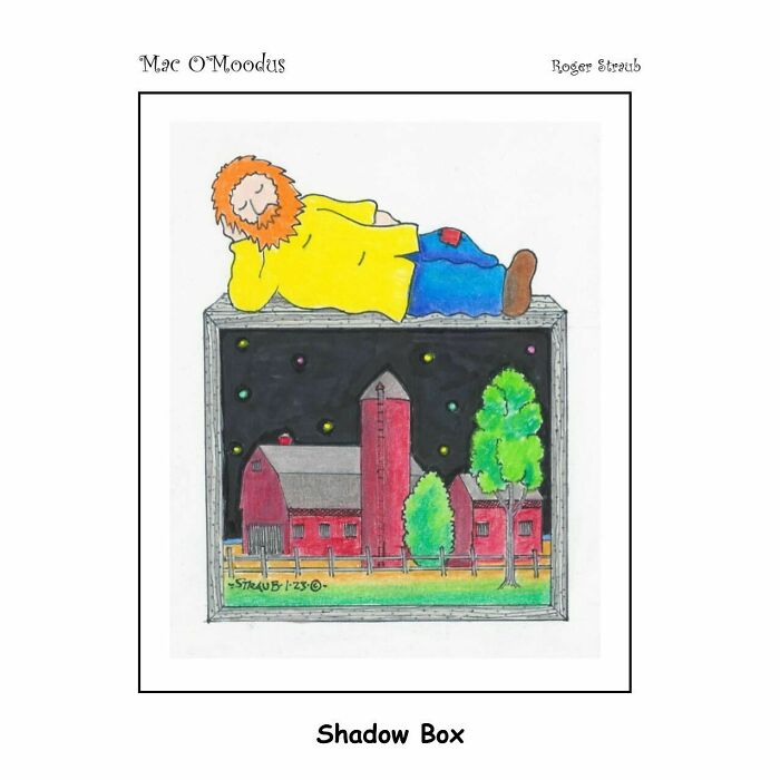 Cartoon of Mac O’Moodus relaxing above a shadow box farm scene, showcasing playful Mac O’Moodus comics by Roger Straub.