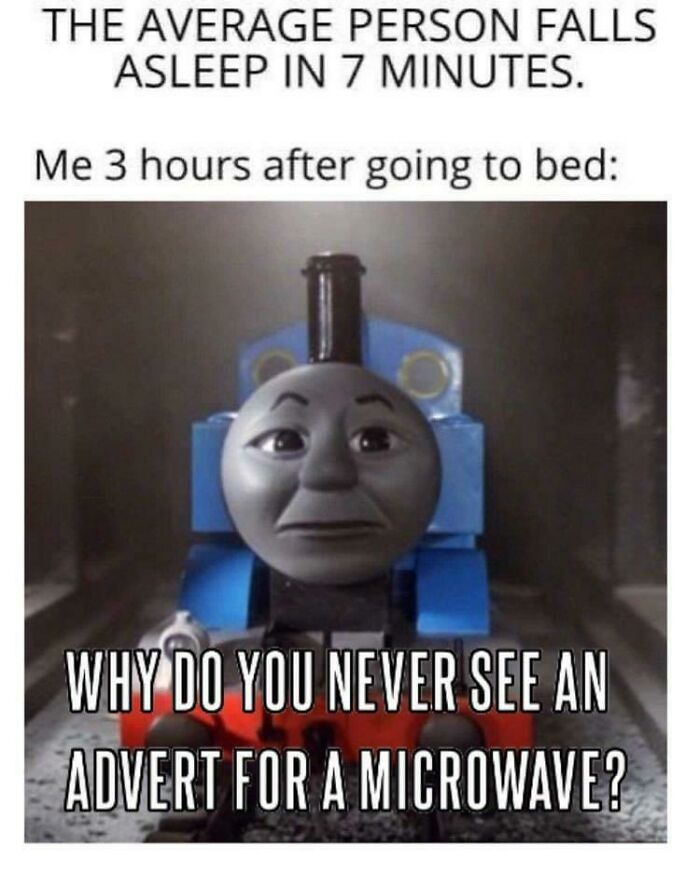Thomas the Tank Engine looking tired and confused, illustrating insomnia memes about racing thoughts and sleeplessness.