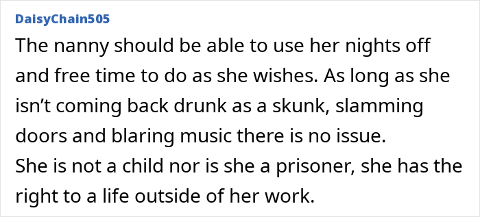 Alt text: Online comment defending live-in nanny’s right to freedom on nights off amid curfew controversy with mom Alt text: Online comment defending live-in nanny’s right to freedom on nights off amid curfew controversy with mom