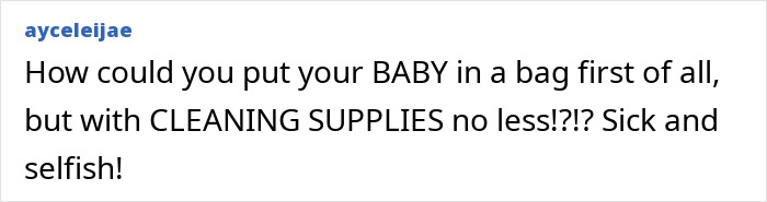 Comment criticizing someone for putting a baby near cleaning supplies, expressing shock and calling it selfish. Comment criticizing someone for putting a baby near cleaning supplies, expressing shock and calling it selfish.
