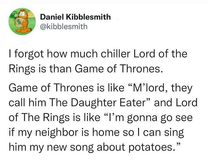 Tweet humorously comparing the chill vibes of Lord of the Rings to the intense Game of Thrones in hilarious truth post.
