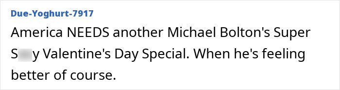 Text post about Michael Bolton's Valentine's Day special mentioning the weird symptom before his heartbreaking diagnosis. Text post about Michael Bolton's Valentine's Day special mentioning the weird symptom before his heartbreaking diagnosis.