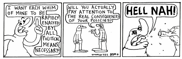 Absurd yet relatable comic strip showing a cat expressing whimsical demands and a humorous political exchange.