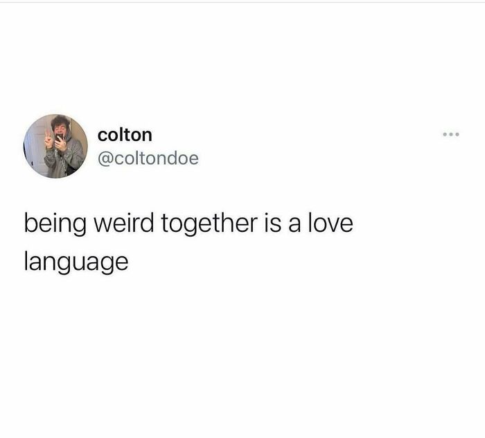 Social media post stating being weird together is a love language, highlighting wholesome relationship memes.