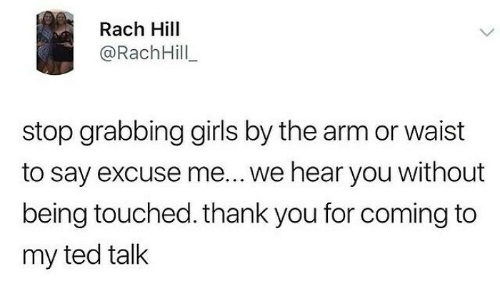 Tweet by Rach Hill humorously advising to stop grabbing girls by arm or waist to say excuse me, relating to wholesome relationship memes.