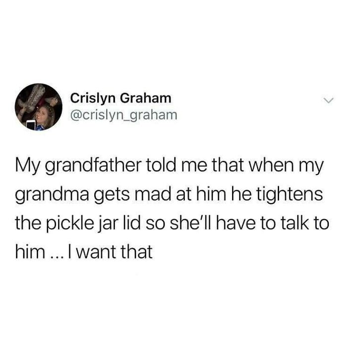 Tweet about a grandfather tightening a pickle jar lid to get his grandma to talk, highlighting wholesome relationship memes.