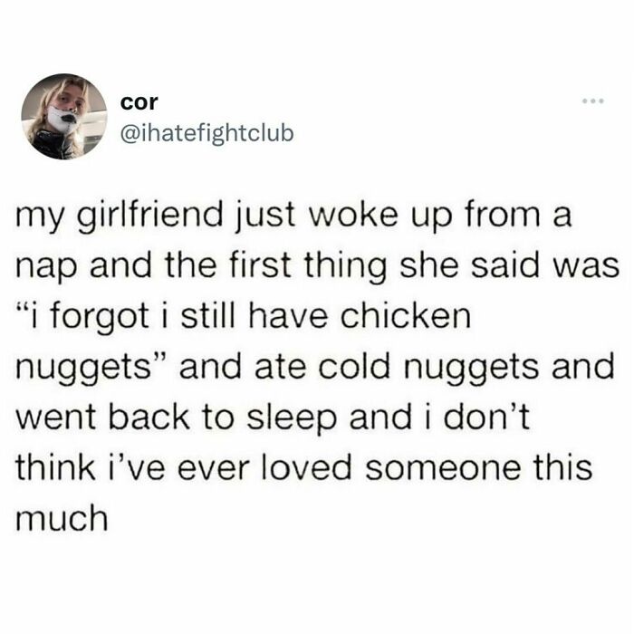 Text meme about a girlfriend eating cold chicken nuggets after a nap, showcasing wholesome relationship memes.