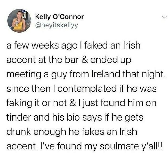 Text meme about faking an Irish accent at a bar, meeting a guy from Ireland, and finding a soulmate—wholesome relationship memes.