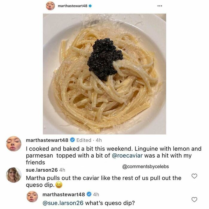 Martha Stewart’s comment on linguine with lemon and parmesan topped with caviar in a celeb comment thread.