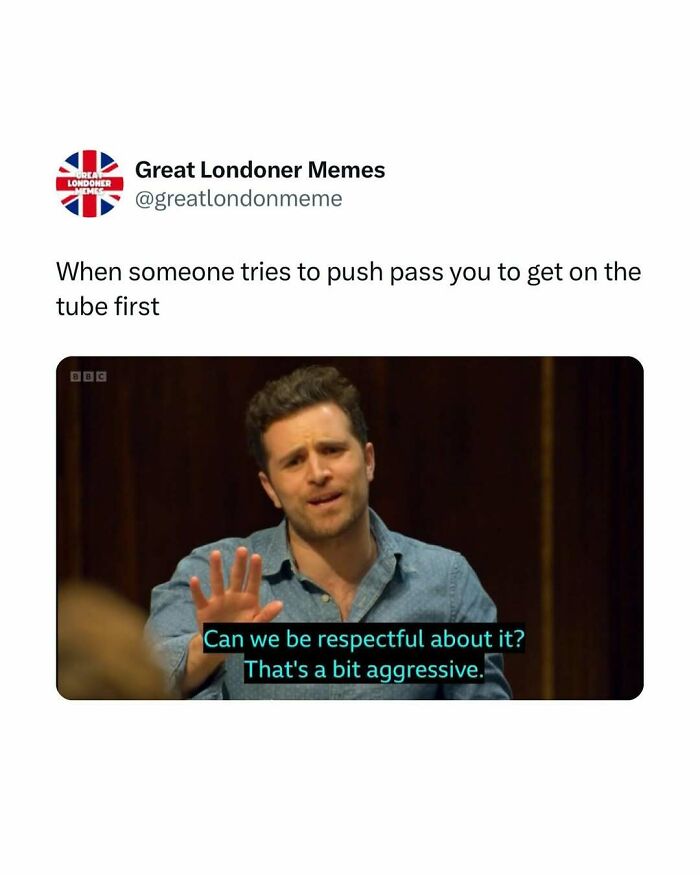 Meme from Great Londoner Memes about tube etiquette, showcasing British humor in London memes.