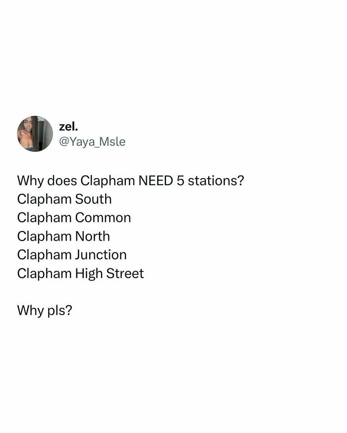 Tweet humorously questioning why London’s Clapham area needs five stations, highlighting British humor in memes.