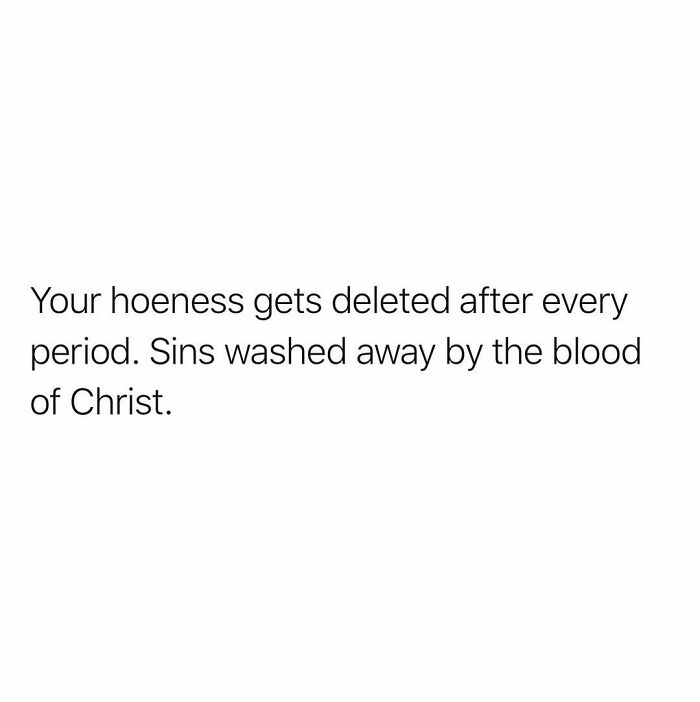 Relatable funny meme text about hoeness and sins being washed away, fitting the theme of funny memes today.