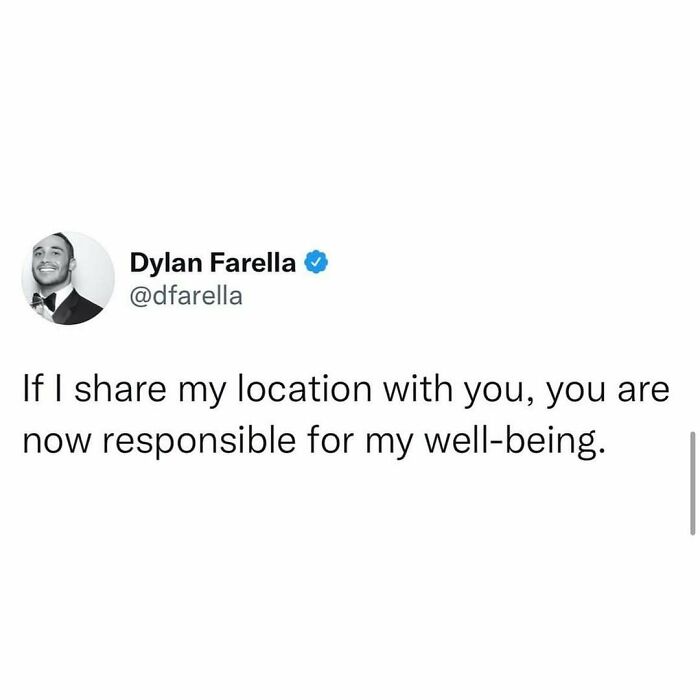 Tweet by Dylan Farella with relatable funny meme about sharing location and responsibility for well-being.